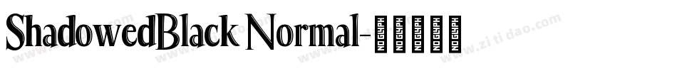 ShadowedBlack Normal字体转换
